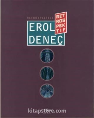 Erol Deneç Retrospektif / Retrospective