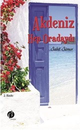 Akdeniz Hep Oradaydı