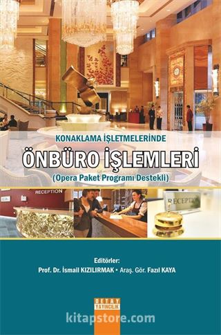 Konaklama İşletmelerinde Önbüro İşlemleri (Opera Paket Programı Destekli)