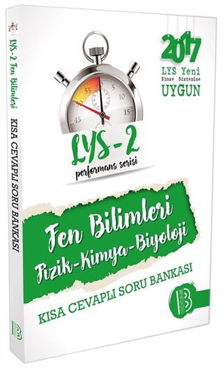 2017 LYS 2 Performans Serisi Fen Bilimleri Fizik-Kimya-Biyoloji Kısa Cevaplı Soru Bankası