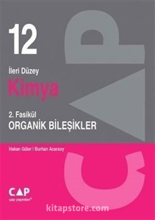 12. Sınıf İleri Düzey Kimya 2. Fasikül Organik Bileşikler