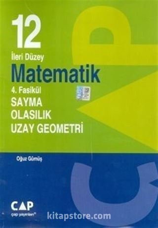 12. Sınıf İleri Düzey Matematik 4. Fasikül Sayma Olasılık Uzay Geometri