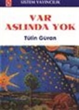 Var Aslında Yok