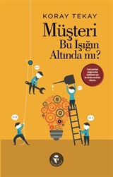 Müşteri Bu Işığın Altında mı ?