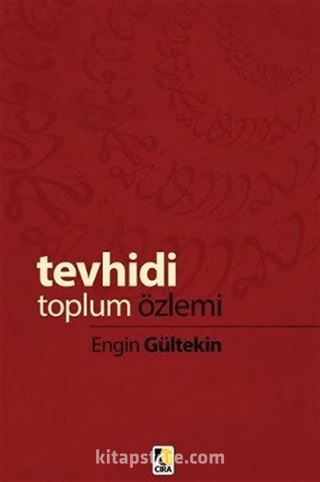 Tevhidi Toplum Özlemi