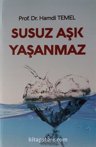 Susuz Aşk Yaşanmaz