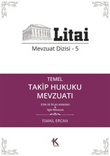 Temel Takip Hukuku Mevzuatı İcra ve İflas Kanunu / Litai Mevzuat Dizisi 5