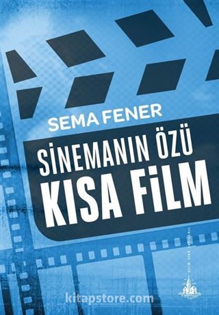 Sinemanın Özü Kısa Film