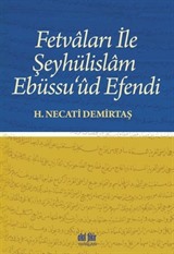 Fetvaları ile Şeyhülislam Ebüssu'ud Efendi