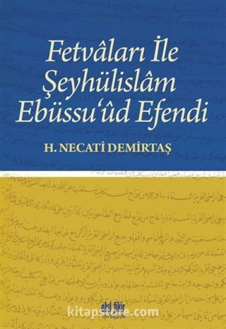 Fetvaları ile Şeyhülislam Ebüssu'ud Efendi