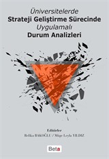 Üniversitelerde Strateji Geliştirme Sürecinde Uygulamalı Durum Analizleri