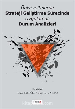 Üniversitelerde Strateji Geliştirme Sürecinde Uygulamalı Durum Analizleri