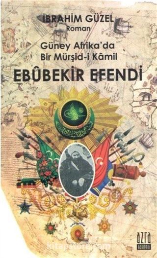 Güney Afrika'da Bir Müşid-i Kamil Ebubekir Efendi