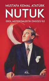 Nutuk (Erol Mütercimler'in Önsözü İle)