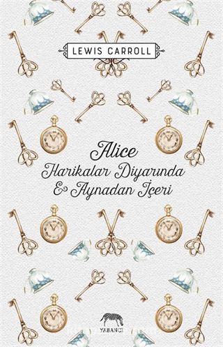 Alice Harikalar Diyarında ve Aynadan İçeri (Ciltli)