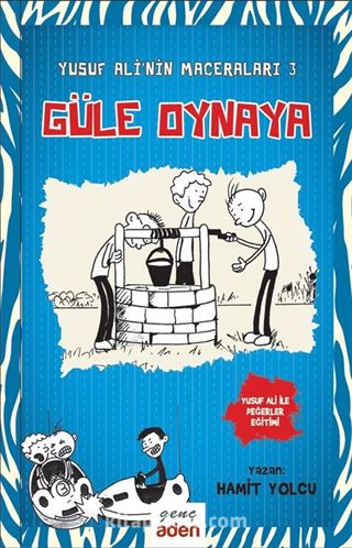 Yusuf Ali'nin Maceraları 3 / Güle Oynaya