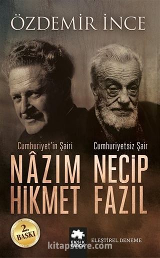 Cumhuriyet'in Şairi Nazım Hikmet, Cumhuriyetsiz Şair Necip Fazıl