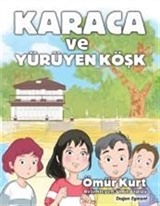 Karaca ve Yürüyen Köşk