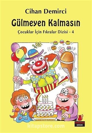 Gülmeyen Kalmasın / Çocuklar İçin Fıkralar Dizisi 4