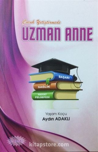 Çocuk Yetiştirmede Uzman Anne