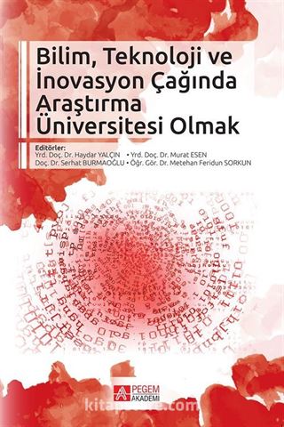 Bilim, Teknoloji ve İnovasyon Çağında Araştırma Üniversitesi Olmak