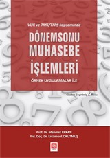 VUK ve TMS/TFRS Kapsamında Dönemsonu Muhasebe İşlemleri Örnek Uygulamalar ile