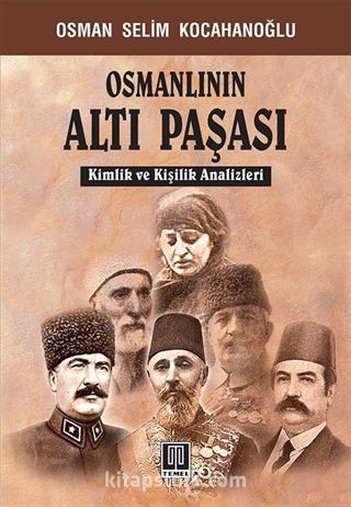 Osmanlının Altı Paşası