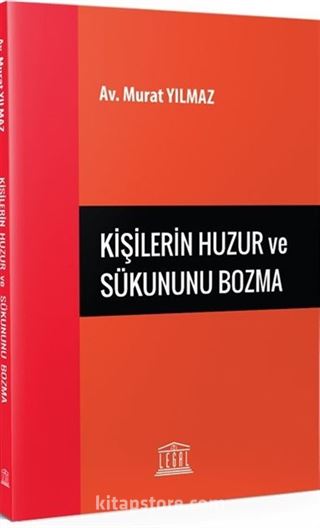 Kişilerin Huzur ve Sükununu Bozma