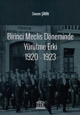 Birinci Meclis Döneminde Yürütme Erki 1920-1923