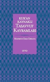 Kur'an Kaynaklı Tasavvuf Kavramları (Ciltli)