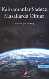 Kahramanlar Sadece Masallarda Olmaz