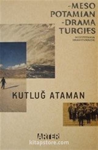 Kutluğ Ataman: Mezopotamya Dramaturjileri - Kutluğ Ataman: Mesopotamian Dramaturgies