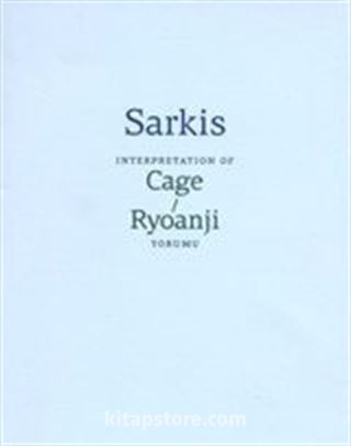 Sarkis: Cage/Ryoanji Yorumu - Sarkis: Interpretation of Cage/Ryoanji