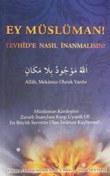 Ey Müslüman! Tevhid'e Nasıl İnanmalısın?