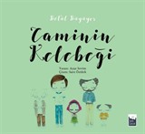 Caminin Kelebeği / Betül Büyüyor