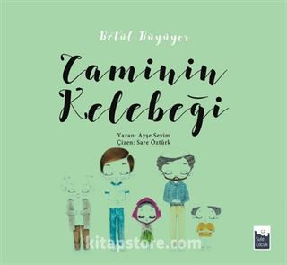 Caminin Kelebeği / Betül Büyüyor