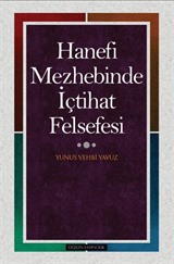 Hanefi Mezhebinde İçtihat Felsefesi