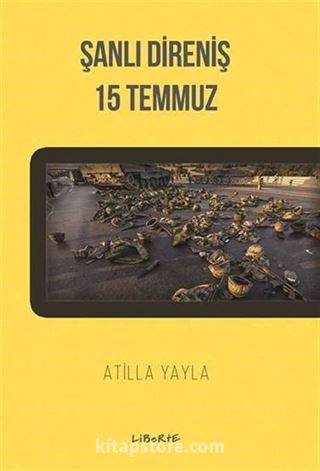 Şanlı Direniş: 15 Temmuz