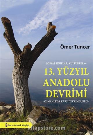 Sosyal Sınıflar, Kültürler ve 13. Yüzyıl Anadolu Devrimi