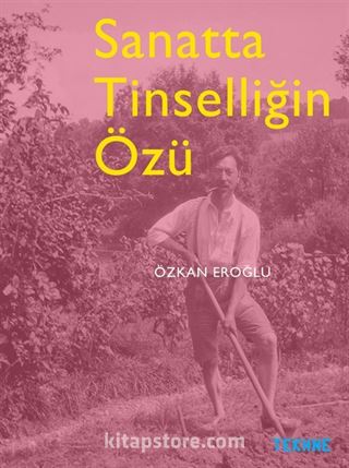 Sanatta Tinselliğin Özü