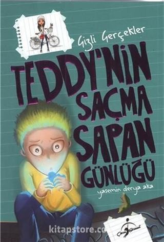 Teddy'nin Saçma Sapan Günlüğü Gizli Gerçekler