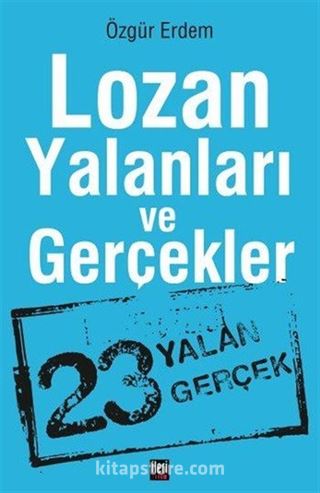 Lozan Yalanları ve Gerçekler