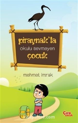 Piraynak'la Okulu Sevmeyen Çocuk