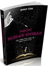 İngilizce Dilbilgisi Sihirbazı YDS, YÖKDİL, IELTS, TOEFL, LYS İngilizce Hazırlık Sınavları