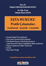 Eşya Hukuku Pratik Çalışmaları (Açıklamalı - Şematik - Çözümlü)