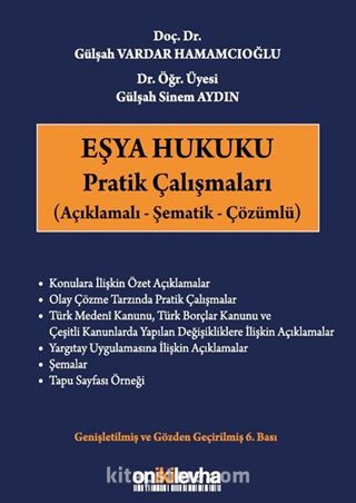 Eşya Hukuku Pratik Çalışmaları (Açıklamalı - Şematik - Çözümlü)