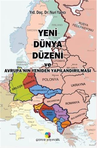 Yeni Dünya Düzeni ve Avrupa'nın Yeniden Yapılandırılması