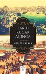 Tarih Kucak Açınca