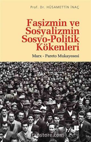 Faşizmin ve Sosyalizmin Sosyo-Politik Kökenleri