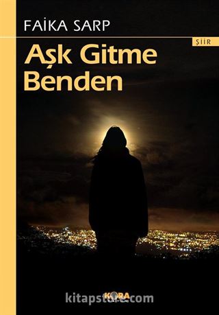 Aşk Gitme Benden